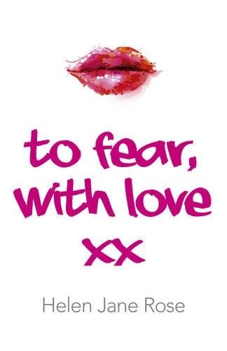 To Fear, With Love Rose Paperback John Hunt 9781782795810