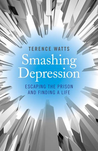 Smashing Depression – Escaping the Prison and Finding a Life Watts Paperback