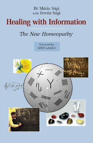Healing with Information – The new homeopathy Sagi Paperback John Hunt