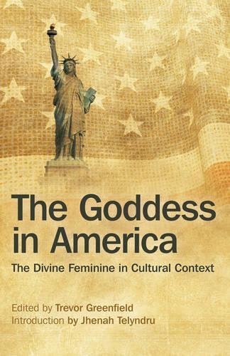 Goddess in America, The – The Divine Feminine in Cultural Context Greenfield