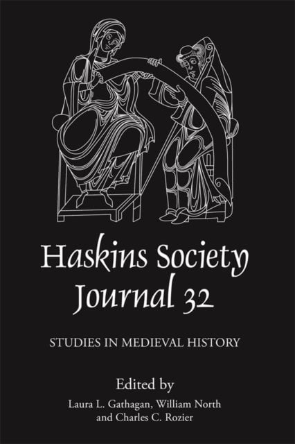The Haskins Society Journal 32: 2020. Studies in Medieval History Gathagan