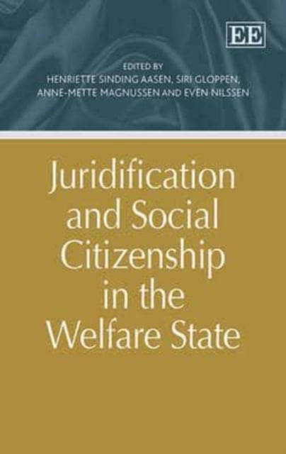 Juridification and Social Citizenship in the Welfare State Aasen Gloppen