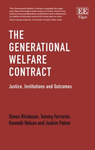 The Generational Welfare Contract – Justice, Institutions and Outcomes Birnbaum