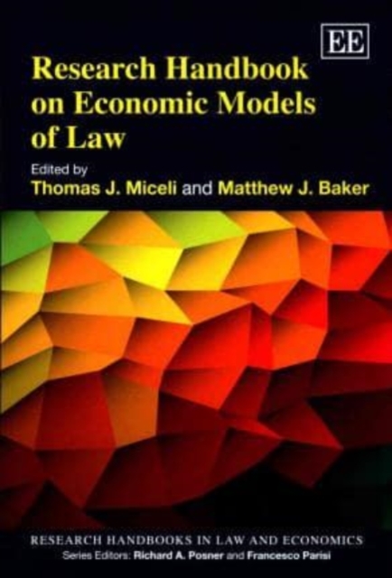 Research Handbook on Economic Models of Law Miceli Baker Paperback Edward Elgar