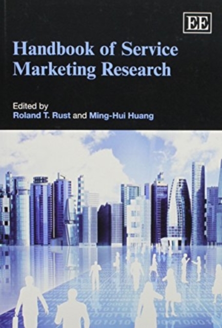 Handbook of Service Marketing Research Rust Huang Paperback Edward Elgar