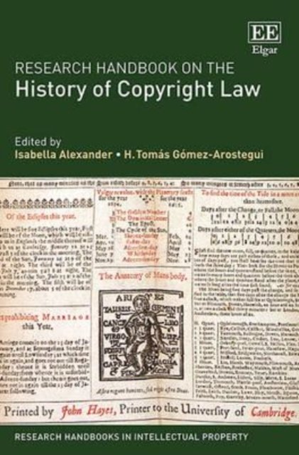 Research Handbook on the History of Copyright Law Alexander Gómez–arostegui