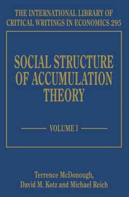 Social Structure of Accumulation Theory Mcdonough Kotz Reich Hardback