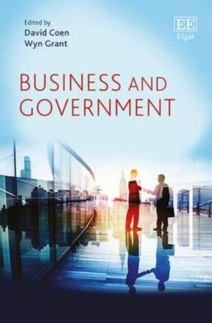 Business and Government Coen Grant Hardback Edward Elgar 9781783473052