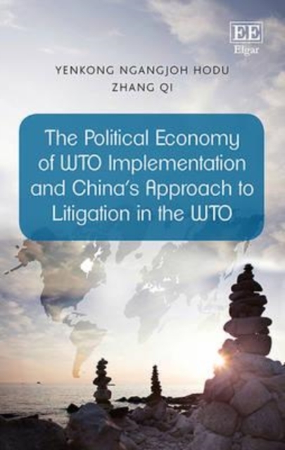 The Political Economy of WTO Implementation and China′s Approach to Litigation …