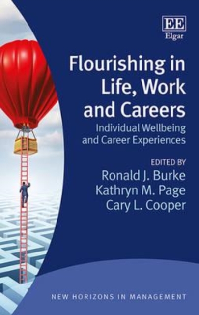 Flourishing in Life, Work and Careers – Individual Wellbeing and Career Experie…