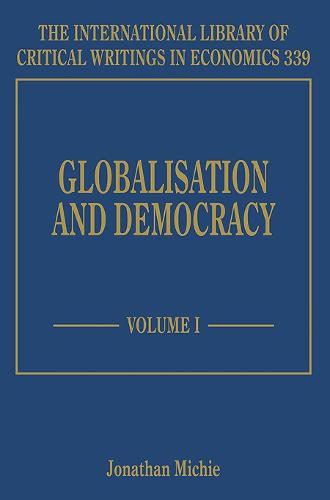 Globalisation and Democracy Michie Hardback Edward Elgar 9781783474219