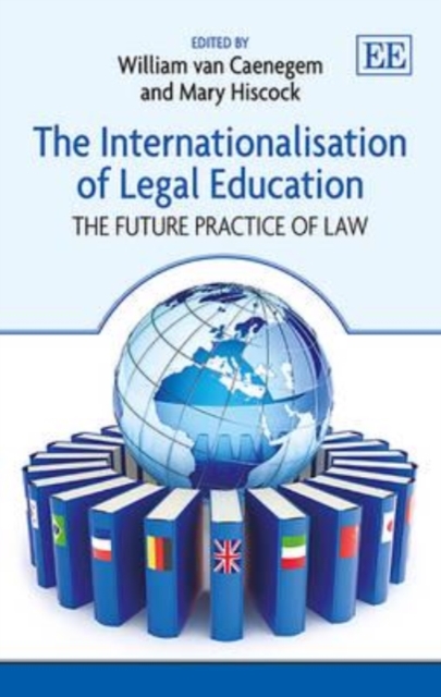 The Internationalisation of Legal Education – The Future Practice of Law Van