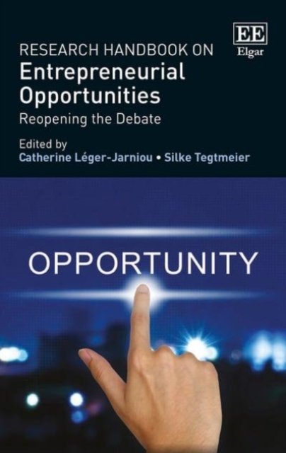 Research Handbook on Entrepreneurial Opportuniti – Reopening the Debate Hardback