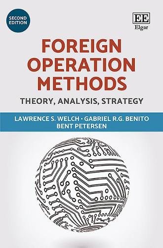Foreign Operation Methods – Theory, Analysis, Strategy, Second Edition Welch