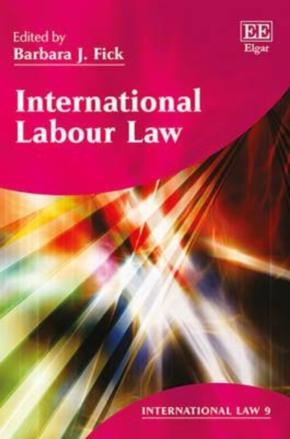 International Labour Law Fick Hardback Edward Elgar 9781783476022