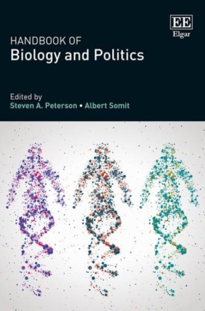 Handbook of Biology and Politics Peterson Somit Hardback Edward Elgar