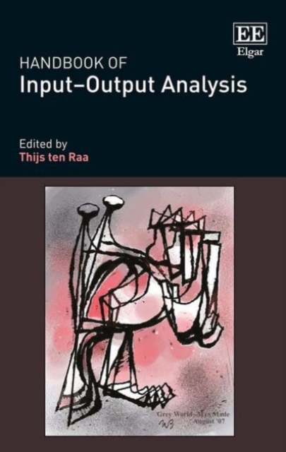 Handbook of Input–Output Analysis Ten Raa Hardback Edward Elgar 9781783476312