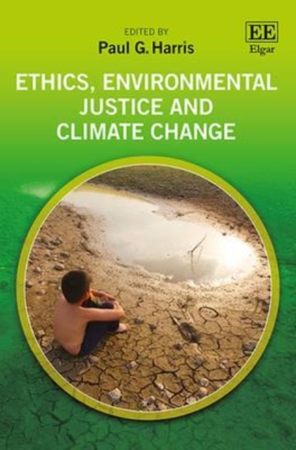 Ethics, Environmental Justice and Climate Change Harris Hardback Edward Elgar