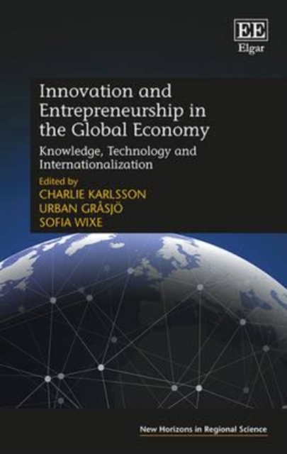 Innovation and Entrepreneurship in the Global Ec – Knowledge, Technology and In…