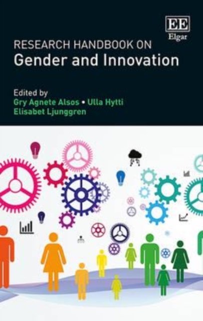 Research Handbook on Gender and Innovation Alsos Hytti Ljunggren Hardback