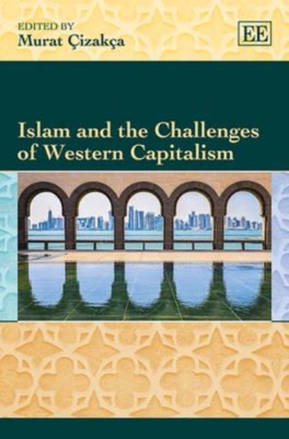 Islam and the Challenges of Western Capitalism Çizakça Hardback Edward Elgar