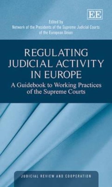 Regulating Judicial Activity in Europe – A Guidebook to Working Practices of th…