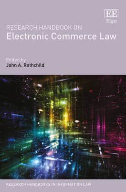 Research Handbook on Electronic Commerce Law Rothchild Hardback Edward Elgar