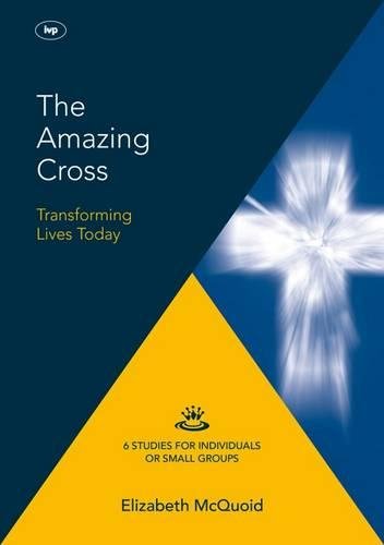 The Amazing Cross 2016 Keswick Bible Study – Transforming Lives Today Mcquoid