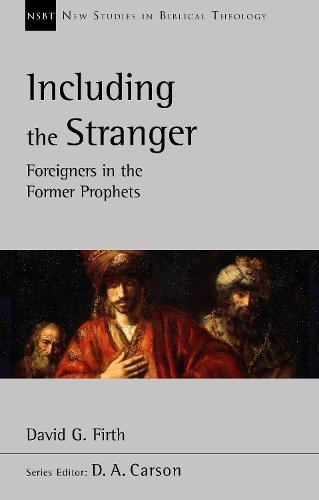 Including the Stranger – Foreigners In The Former Prophets Firth Paperback