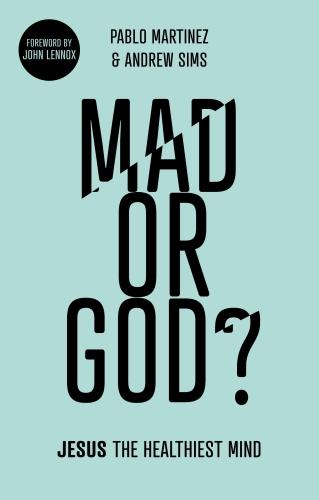 Mad or God? – Jesus: The Healthiest Mind of All Sims Sims Paperback SPCK – IVP