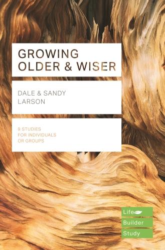 Growing Older & Wiser (Lifebuilder Study Guides) Larsen Larsen Paperback