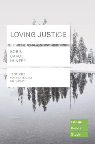 Loving Justice (Lifebuilder Study Guides) Hunter Hunter Paperback SPCK – IVP