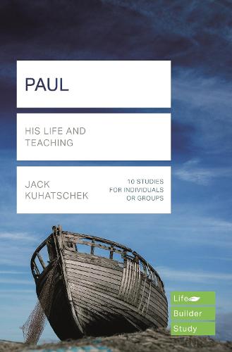 Paul (Lifebuilder Study Guides) – His Life and Teaching Kuhatschek Paperback