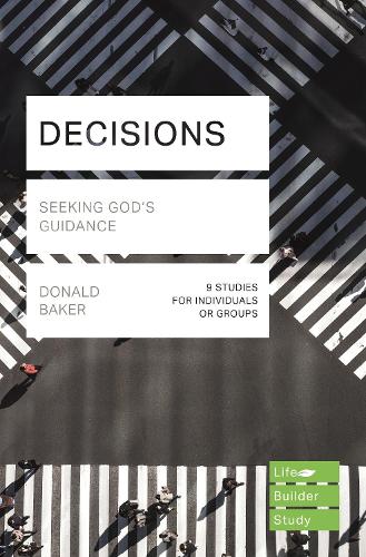 Decisions (Lifebuilder Study Guides) – Seeking God`s Guidance Baker Paperback