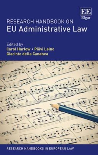 Research Handbook on EU Administrative Law Harlow Leino Della Cananea Hardback