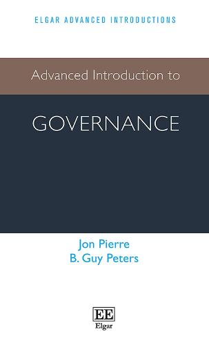 Advanced Introduction to Governance Pierre Peters Hardback Edward Elgar