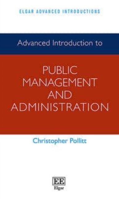 Advanced Introduction to Public Management and Administration Pollitt Hardback