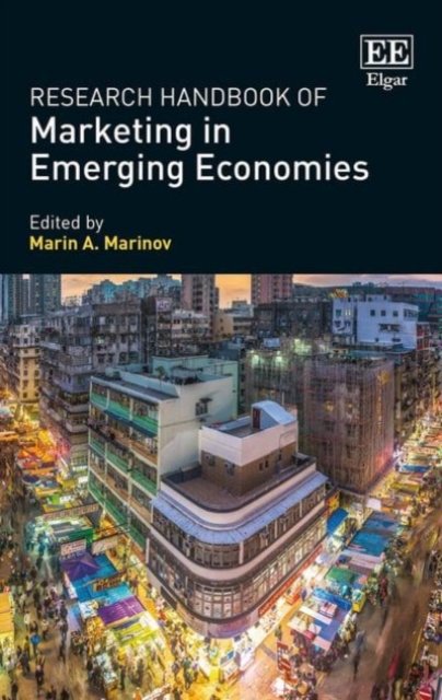 Research Handbook of Marketing in Emerging Economies Marinov Hardback