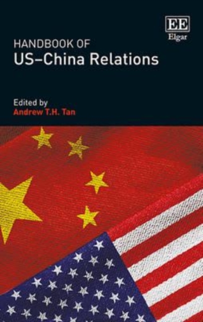 Handbook of US–China Relations Tan Hardback Edward Elgar 9781784715724