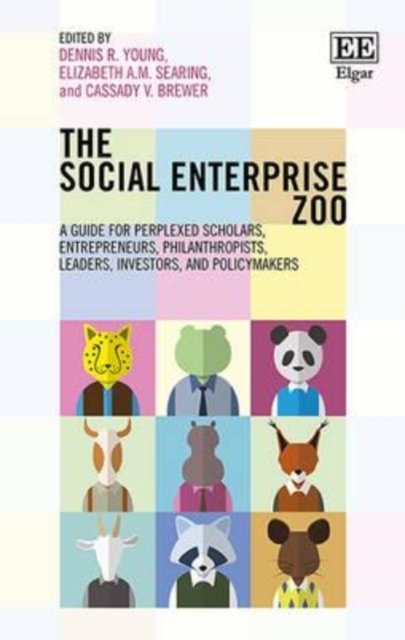 The Social Enterprise Zoo – A Guide for Perplexed Scholars, Entrepreneurs, Phil…