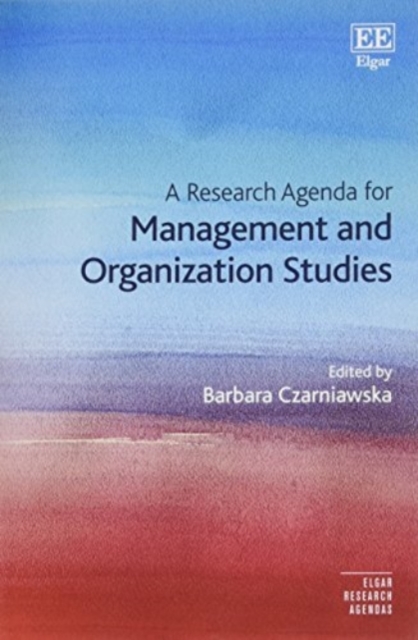 A Research Agenda for Management and Organization Studies Czarniawska Paperback