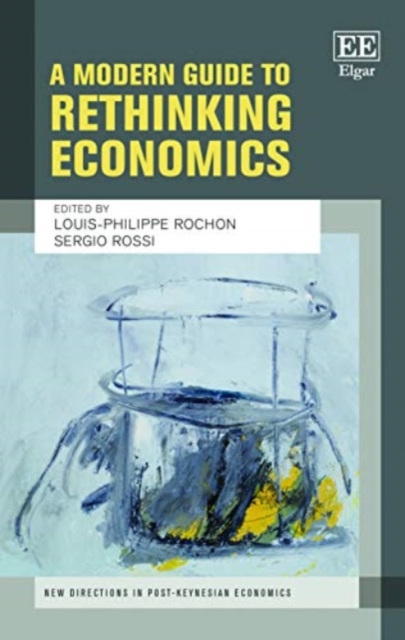 A Modern Guide to Rethinking Economics Rochon Rossi Paperback Edward Elgar