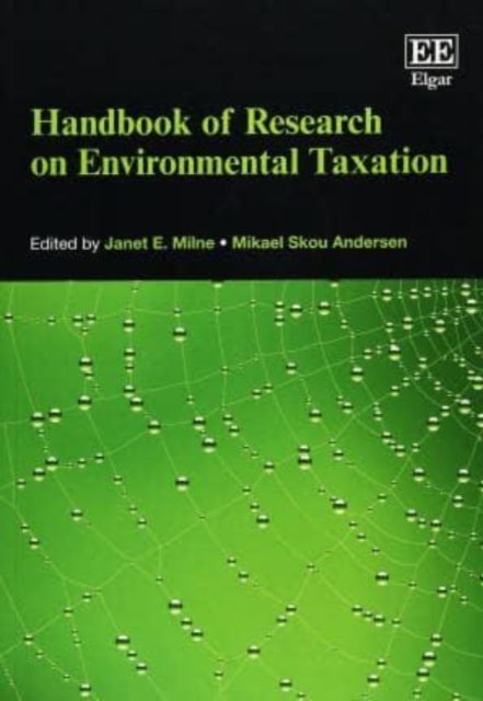 Handbook of Research on Environmental Taxation Milne Andersen Paperback