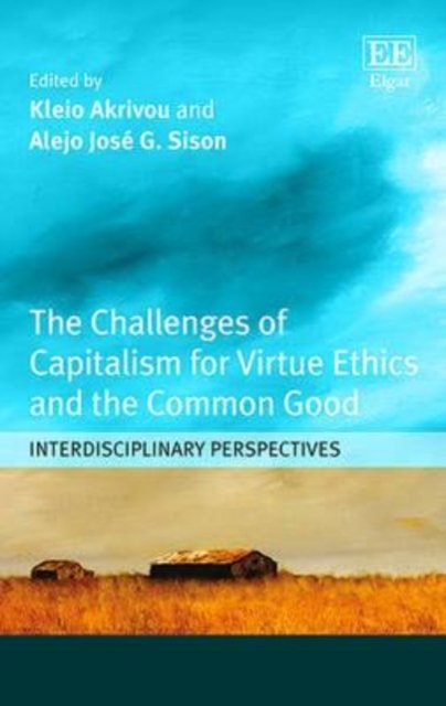 The Challenges of Capitalism for Virtue Ethics a – Interdisciplinary Perspectiv…