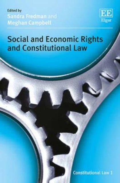 Social and Economic Rights and Constitutional Law Fredman Campbell Hardback