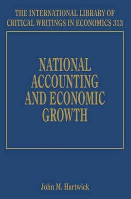 National Accounting and Economic Growth Hartwick Hardback Edward Elgar