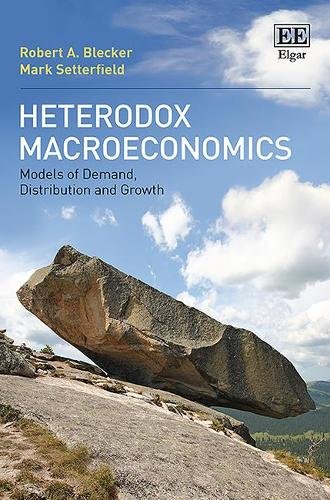 Heterodox Macroeconomics – Models of Demand, Distribution and Growth Blecker