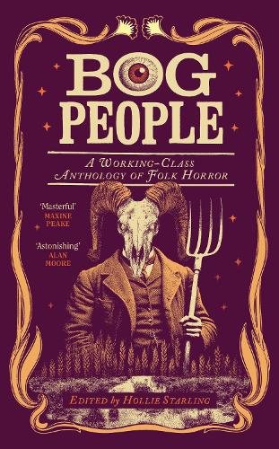 Bog People: A Working-Class Anthology of Folk Horror cover