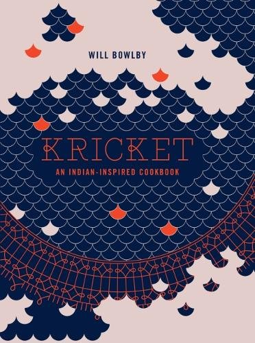 Kricket: An Indian-inspired Cookbook