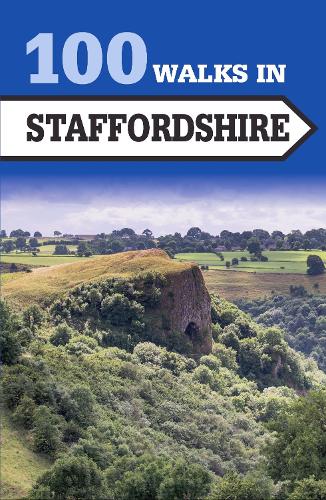 100 Walks in Staffordshire Dennis Paperback John Wiley & Sons 9781785003479